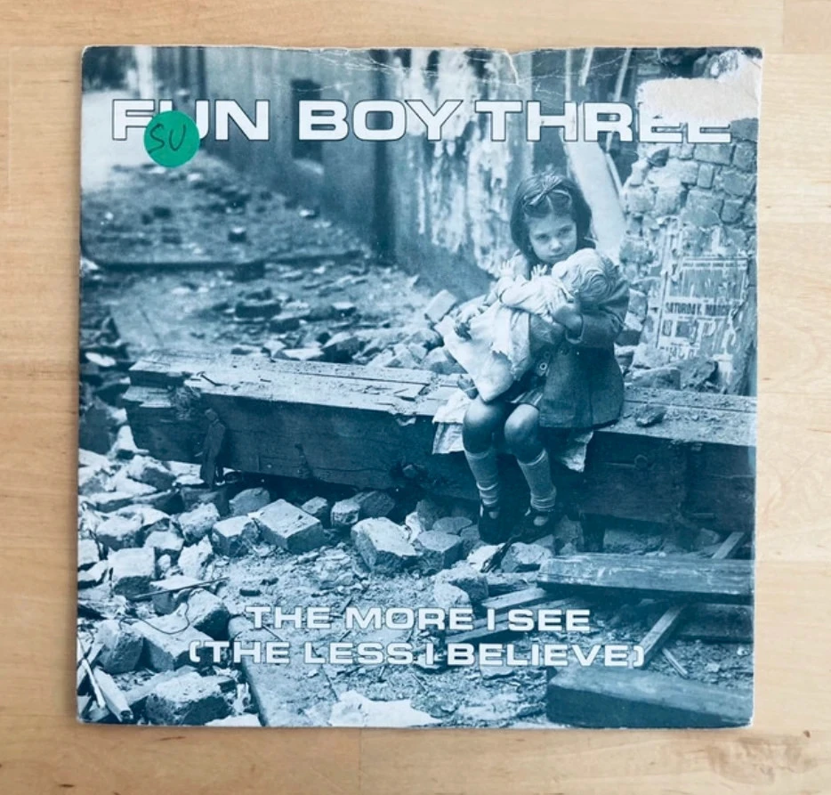 Disque vinyle 45t Fun Boy Three The more I see the less I believe.